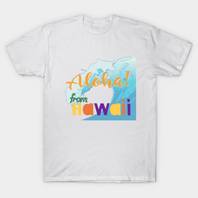 ALOHA,Hawaii greetings T-Shirt by zzzozzo